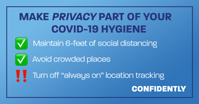 Make Privacy Party of your COVID-19 Hygiene: Turn off "always on" location tracking